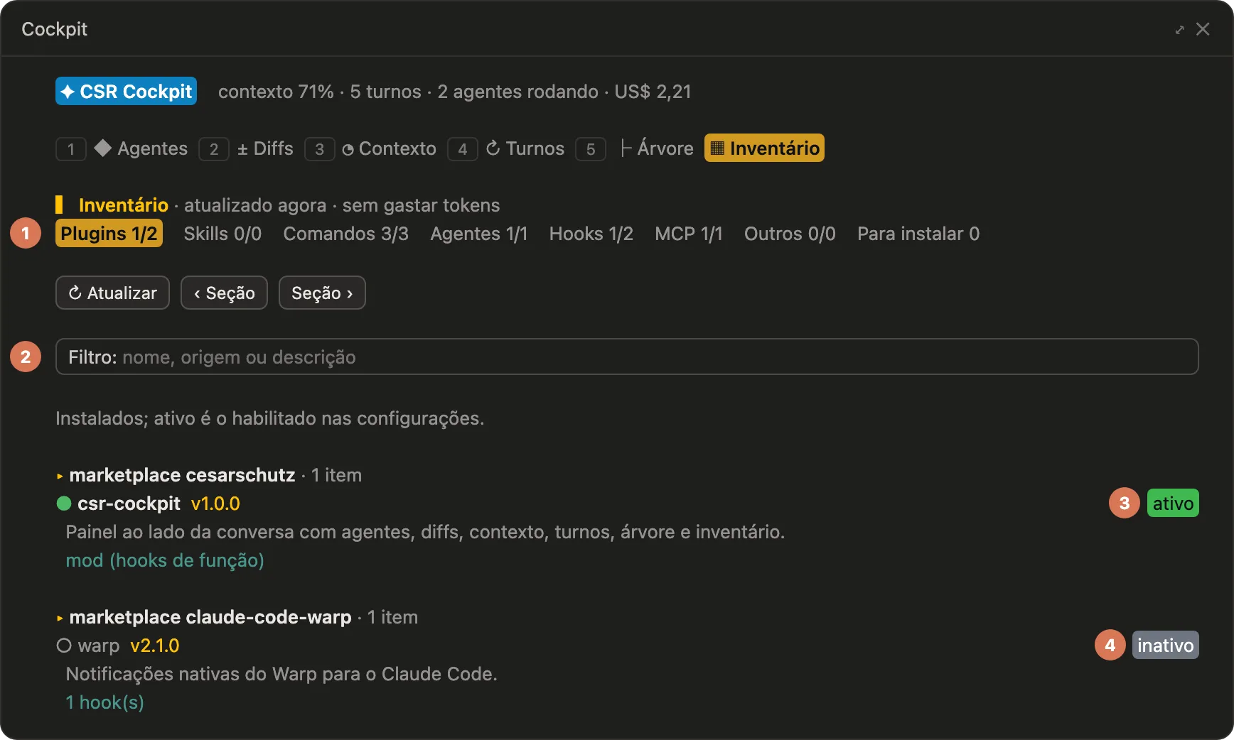 A aba Inventário do csr-cockpit: as seções Plugins, Skills, Comandos, Agentes, Hooks, MCP, Outros e Para instalar, cada uma com a contagem; o filtro; e dois plugins, o csr-cockpit na versão 1.0.0, ativo, e o warp, inativo, cada um com a descrição e o que traz.
